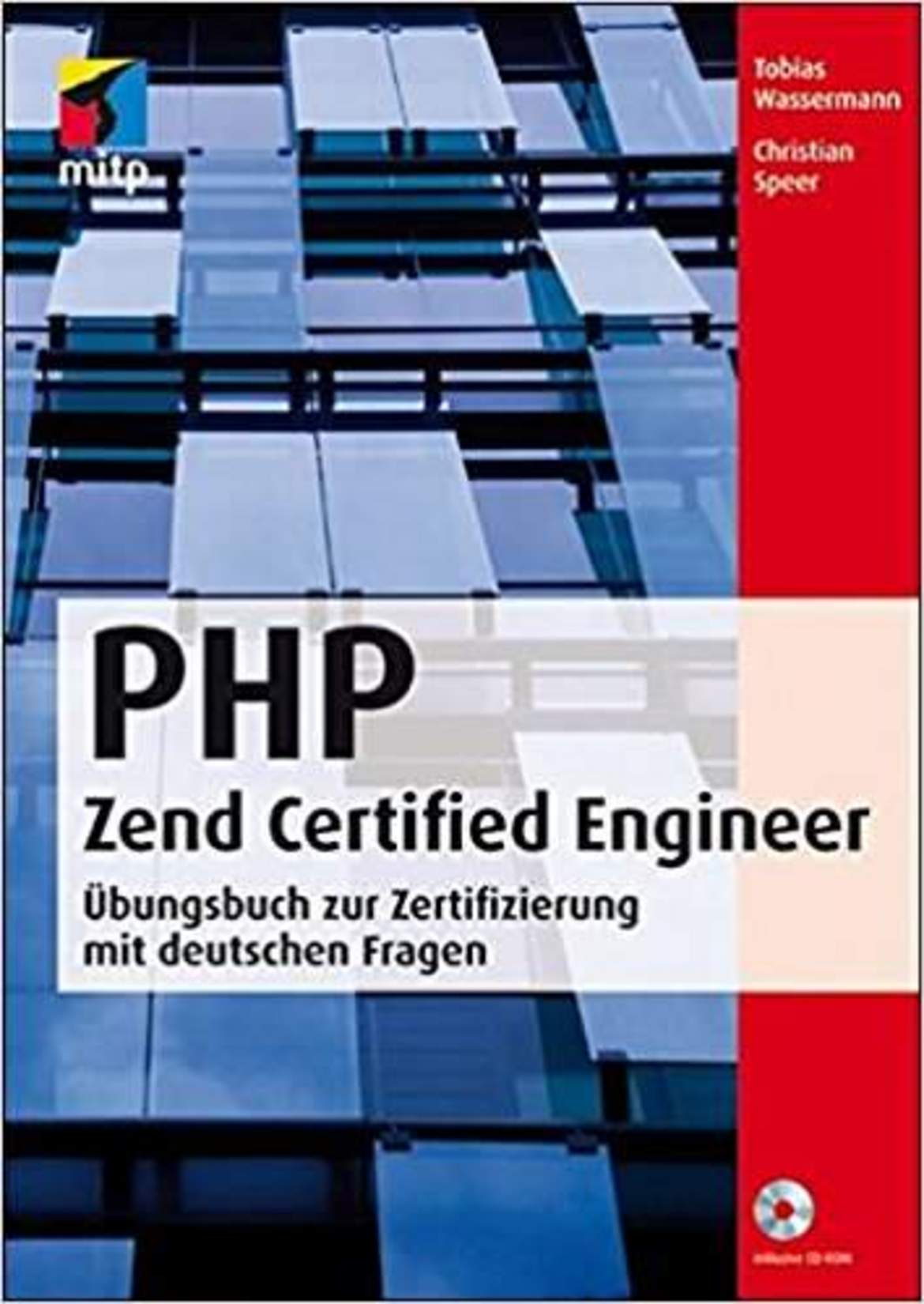 PHP Zend Certified Engineer: Übungsbuch zur Zertifizierung mit deutschen Fragen