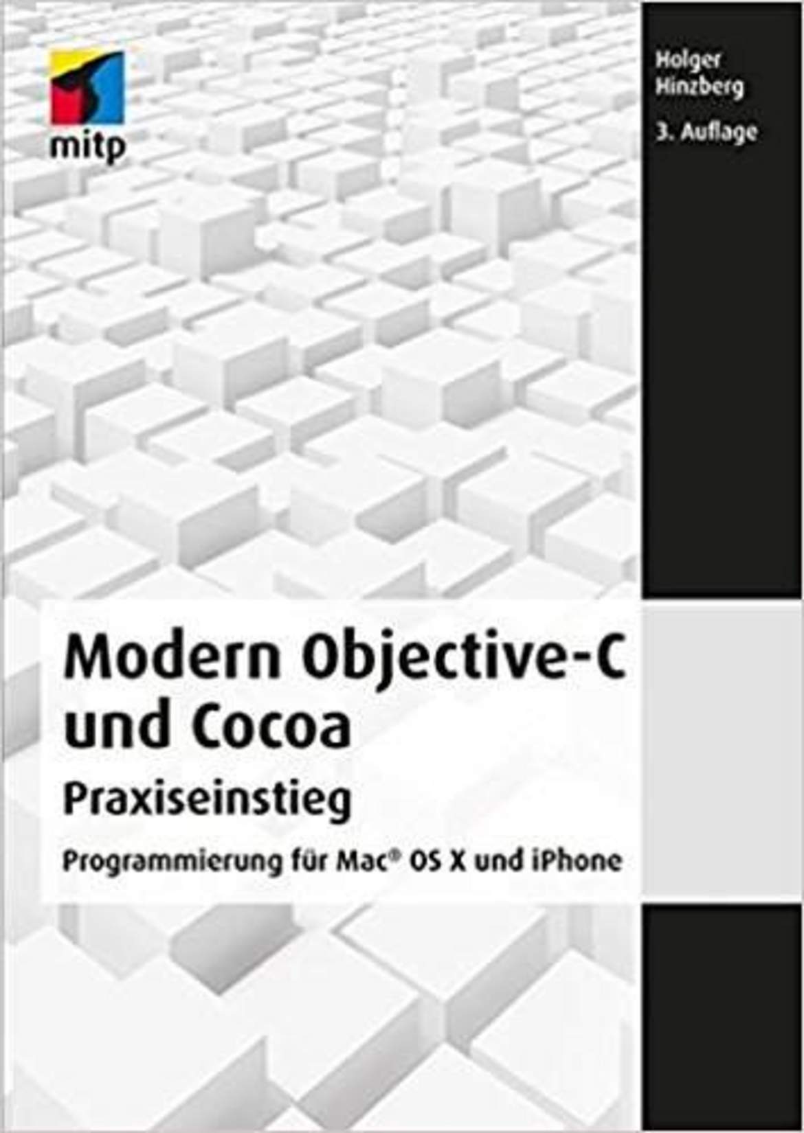 Objective-C und Cocoa Praxiseinstieg: Programmierung für Mac OS X und iPhone